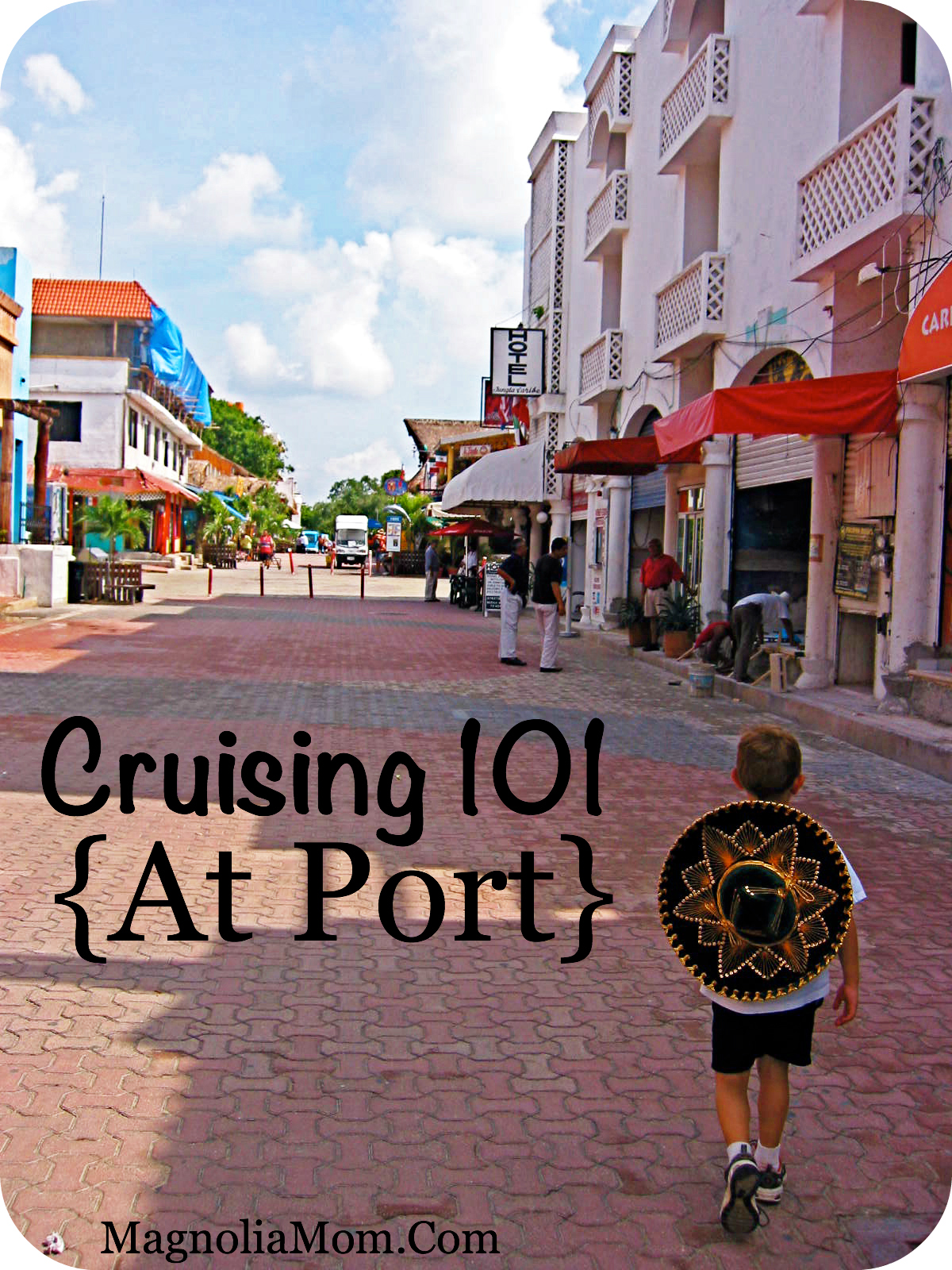 Cruising 101 {At Port}